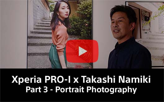 Xperia PRO-I × Takashi Namiki Nature Part 3 - Portrait photography